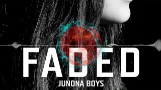 Junona Boys - Faded