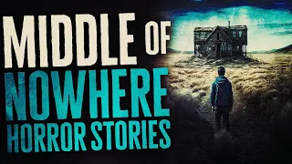 6 Scary Middle Of Nowhere Horror Stories