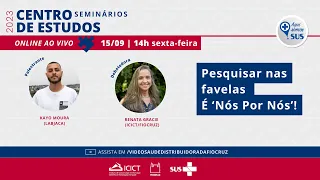 Centro de Estudos Icict - Pesquisar nas Favelas É ‘Nós Por Nós’!