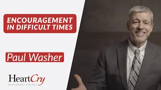 Encouragement in Difficult Times | Paul Washer