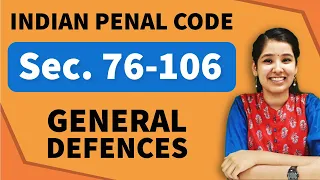 General Defences IPC | Section 76-106 IPC | Chapter 4 IPC