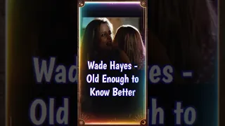 Wade Hayes - Old Enough to Know Better #countrymusic #shorts #reels