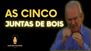 AS CINCO JUNTAS DE BOIS - Pr Antônio Carlos