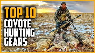 Top 10 Best Coyote Hunting Gears On Amazon