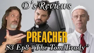 Preacher S3 Ep8 "The Tom/Brady" - D's Reviews
