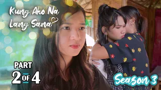 Kung Ako Na Lang Sana | Season 3 | Episode 13 (2/4)