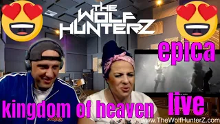 Epica - Kingdom of Heaven (Live video) (Lyrics - English  Español ) THE WOLF HUNTERZ Reactions