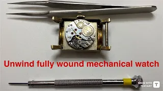 How to unwind a fully wound mechanical wind watch