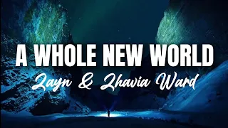 A Whole New World (Lyrics) Zayn & Zhavia Ward