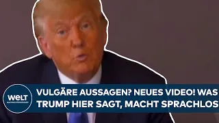 DONALD TRUMP: Vulgäre Aussagen? Vernehmungsvideo! Was der Ex-Präsident hier sagt, macht sprachlos