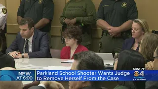 Parkland School Shooter Wants Judge To Remove Herself From Case