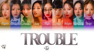 TWICE- Trouble (Tradução codificada em cores, Legendado HAN/ROM/PT-BR)