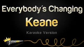 Keane - Everybody's Changing (Karaoke Version)