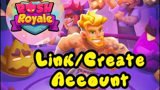 How To Create / Link Account in Rush Royale