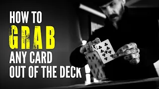 HOW TO Grab a selected card out of the deck...