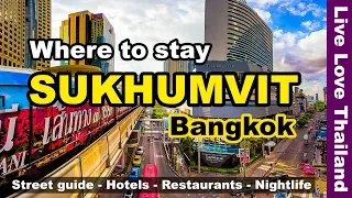 Where to stay in Sukhumvit Bangkok | Street Guide, Hotels, Restaurants & Nightlife #livelovethailnd