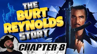 The Burt Reynolds Story - Chapter Eight