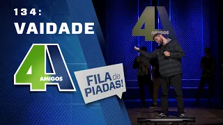 FILA DE PIADAS - VAIDADE - #134