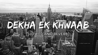 Dekha Ek Khwab | Slowed Lofi Reverb | Kishor And Lata M | Old song