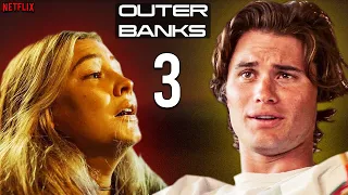 Outer Banks Season 3 Trailer Will Be Different! The End?