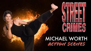 Street Crimes | Michael Worth Action Scenes