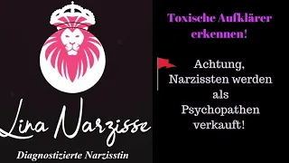 Toxische Aufklärer erkennen |  Narzissten werden als Psychopathen verkauft