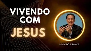 Vivendo com Jesus - Divaldo Franco (Palestra Espírita)