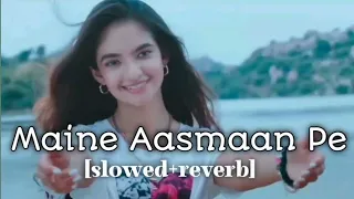 Maine Aasmaan Pe Likh Diya | Bepanah Ishq | Anushka Sen | New Sad Song | #slowed #trending