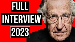 Noam Chomsky Interview 2023: UBI, AI, Media, Linguistics, Neoliberalism, Corbyn, Sanders, Anarchism