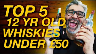 5 DELICIOUS 12 Year Old Whiskies For Under £50