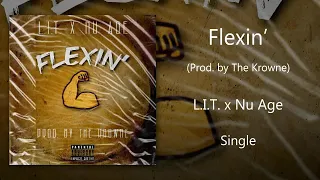 Flexin- L.I.T. (Lyrical In Tennessee) ft. Nu Age