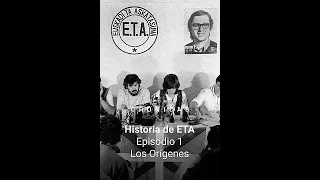 Historia de ETA. Episodio 1: Los Orígenes (Crónicas)