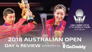 2018 ITTF Australian Open | Day 4 Review presented by GoDaddy