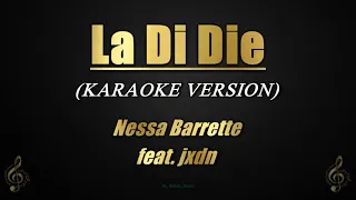 la di die - Nessa Barrette feat. jxdn (Karaoke/Instrumental)