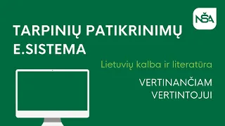 Tarpinių patikrinimų e.sistema | Lietuvių kalba ir literatūra (VERTINANČIAM VERTINTOJUI)