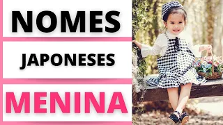 NOMES JAPONESES FEMININOS E  SEUS SIGNIFICADOS 👧😍🥰