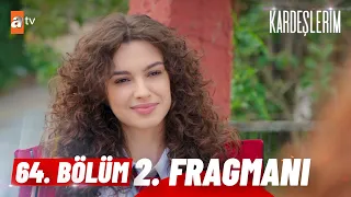 Kardeşlerim 64. Bölüm 2. Fragmanı |''Sen benim kardeşime bunu nasıl yaparsın!''  @atvturkiye