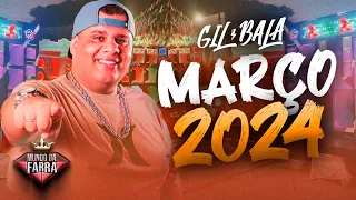 GIL BALA 2024 - REPERTÓRIO NOVO MARÇO - BATRAVE PRA PAREDÃO 2024