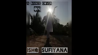 । Ishq Sufiyana । Semi-Classical Dance Cover । Juthika Kalita ।