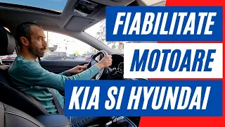 cat de FIABILE sunt motoarele KIA si Hyundai