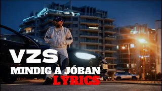 VZS - Mindig a jóban (dalszöveg/lyrics)