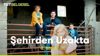 Şehirden Uzakta | Kilis | TRT Belgesel