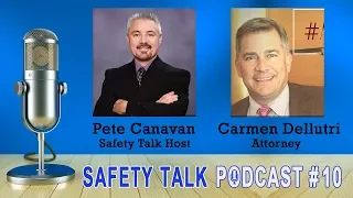 Safety Talk #10 -  Attorney Carmen Dellutri discusses safety and personal injury claims