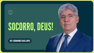 EU PRECISO DE UM MILAGRE HOJE! | Rev. Hernandes Dias Lopes | IPP
