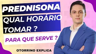 PREDNISONA para que serve ? Que horas devo tomar a Prednisona ? Dr.Renato Ponte Otorrino