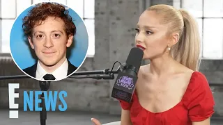 Ariana Grande ADDRESSES Criticism Amid Ethan Slater Romance | E! News