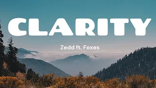 CLARITY (Lyric Video)   l   Zedd ft. Foxes