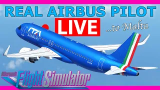 Real Airbus Pilot Flies the Flybywire A32NX Live! Milan to Malta MSFS