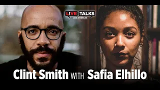 Clint Smith in conversation with Safia Elhillo at Live Talks Los Angeles