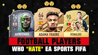 Footballers Who *HATE* EA SPORTS! 💀😲